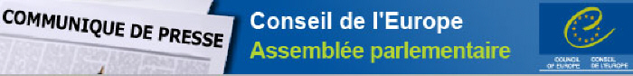 Communiqu� de presse - Conseil de l'Europe - Assembl�e Parlementaire